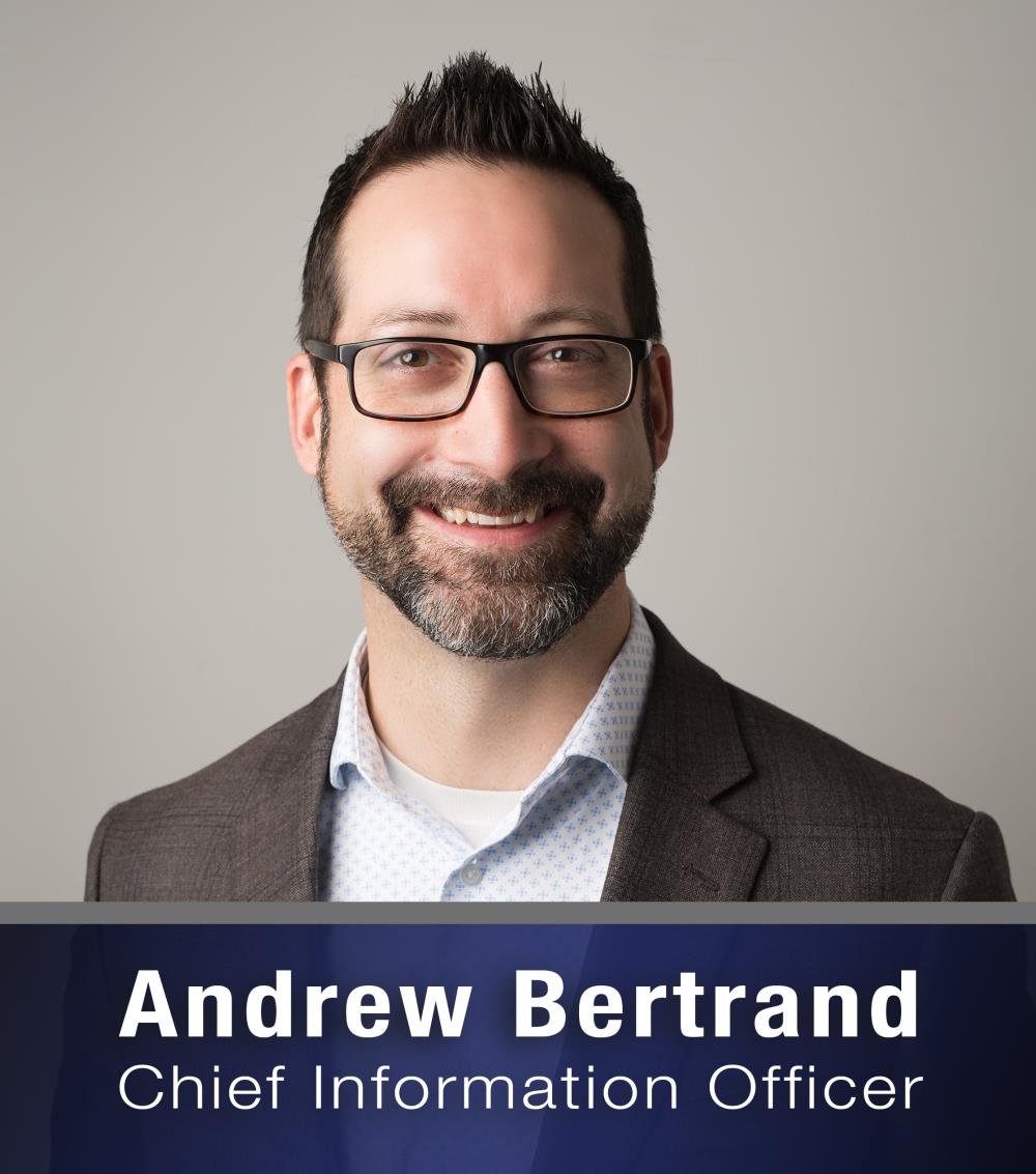 Andrew Bertrand, Chief Information Officer